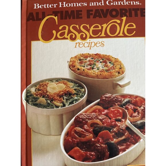 Better Homes & Gardens All-Time Favorite Casserole Recipes Hardcover Cookbook 19 - Picture 2 of 9